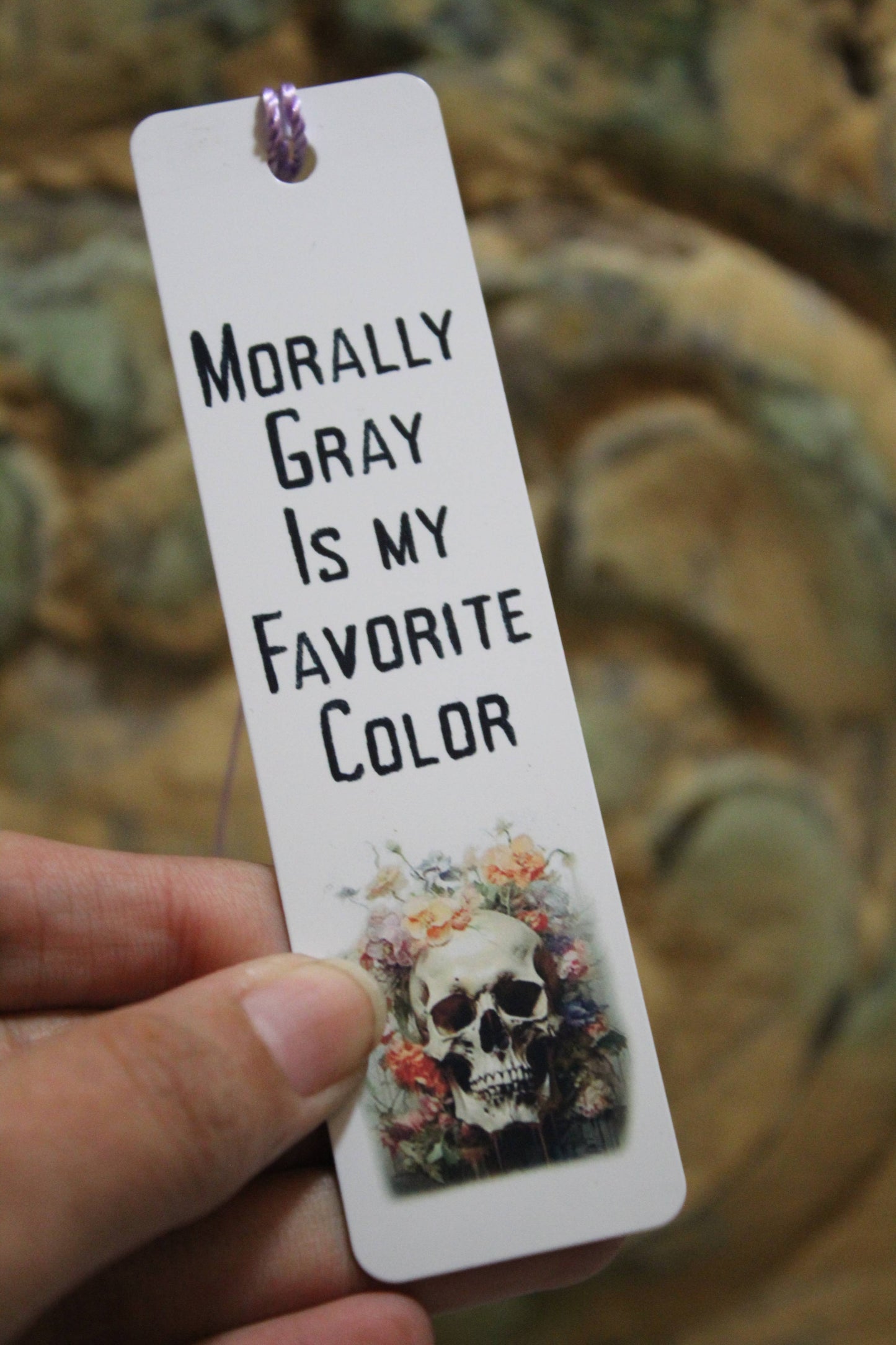 Morally Gray Is My Favorite Color Metal Bookmark