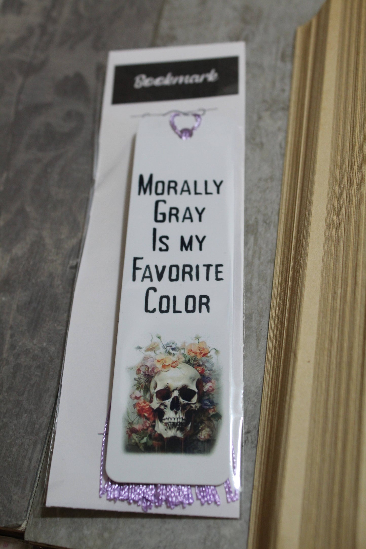 Morally Gray Is My Favorite Color Metal Bookmark