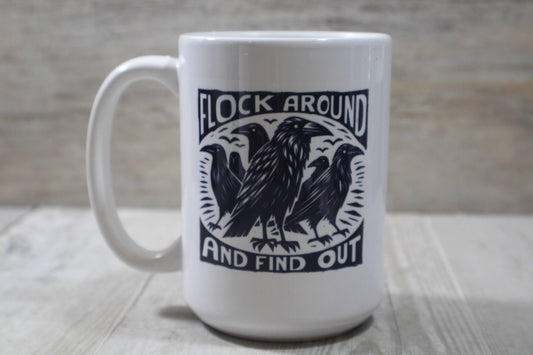 Flock Around and Find Out 15oz Ceramic Coffee Mug